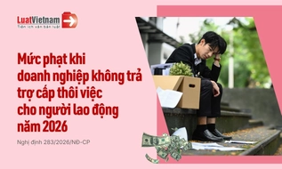 Không trả trợ cấp thôi việc cho người lao động bị phạt bao nhiêu?