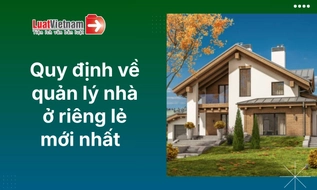 Nhà ở riêng lẻ được quản lý xây dựng thế nào 2026? [Theo Nghị định 207/2026/NĐ-CP]