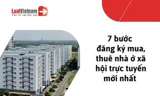 Hướng dẫn đăng ký mua, thuê nhà ở xã hội online mới nhất