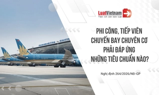 Tiêu chuẩn người lái tàu bay, tiếp viên phục vụ chuyến bay chuyên cơ mới nhất