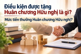 Điều kiện được tặng Huân chương Hữu nghị là gì? Mức tiền thưởng Huân chương Hữu nghị