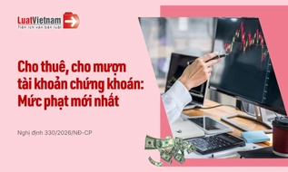 Cho thuê, cho mượn tài khoản chứng khoán bị phạt bao nhiêu?