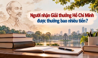 Người nhận Giải thưởng Hồ Chí Minh được thưởng bao nhiêu tiền?