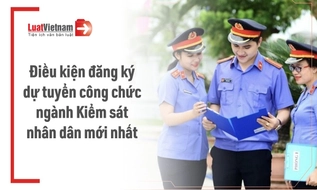 Điều kiện, tiêu chuẩn đăng ký dự tuyển công chức ngành Kiểm sát nhân dân