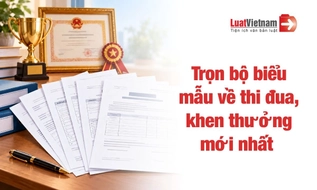 Tải miễn phí trọn bộ biểu mẫu thi đua, khen thưởng mới nhất [Theo Nghị định 368/2026/NĐ-CP]