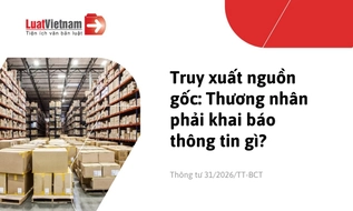 Thương nhân phải khai báo những thông tin gì khi truy xuất nguồn gốc hàng hóa?