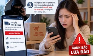 Cảnh giác với "chiêu" giả danh thu hồi hàng, hoàn tiền để lừa người mua trực tuyến