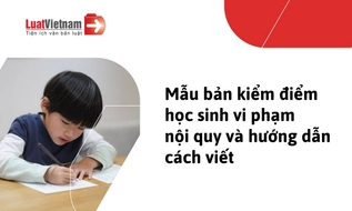 Mẫu bản kiểm điểm học sinh vi phạm nội quy và hướng dẫn cách viết