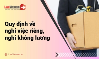 Quy định về nghỉ việc riêng, nghỉ không lương mới nhất