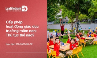 Thủ tục cấp phép hoạt động giáo dục đối với trường mầm non mới nhất 2026