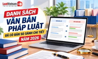 Danh sách 50+ văn bản pháp luật đã có Bản so sánh chi tiết năm 2026