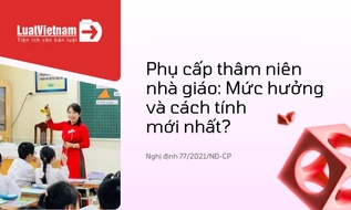 Phụ cấp thâm niên nhà giáo mới nhất năm 2026: Đối tượng, mức hưởng và cách tính 