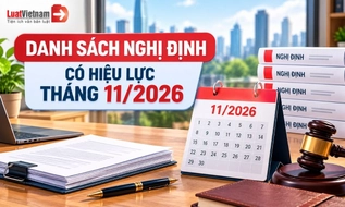 Danh sách Nghị định có hiệu lực tháng 11/2026
