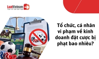 Mức phạt vi phạm về kinh doanh đặt cược từ 05/12/2026