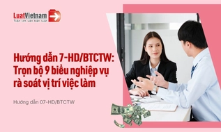 Trọn bộ 9 biểu nghiệp vụ khi thực hiện rà soát vị trí việc làm theo Hướng dẫn 7-HD/BTCTW
