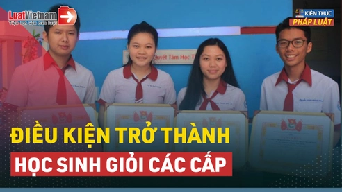 Video: Phải đáp ứng điều kiện nào để thành học sinh giỏi các cấp?