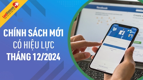 Chính sách mới có hiệu lực tháng 12/2024: “Siết chặt” việc sử dụng mạng xã hội