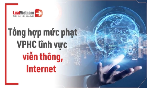Mức phạt vi phạm hành chính lĩnh vực viễn thông, Internet từ 01/7/2026
