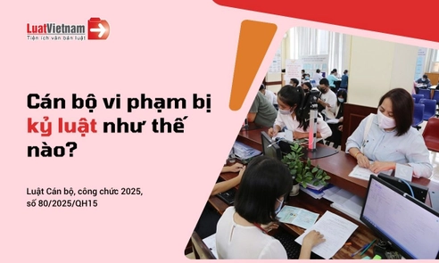 4 hình thức kỷ luật cán bộ mới nhất đang áp dụng