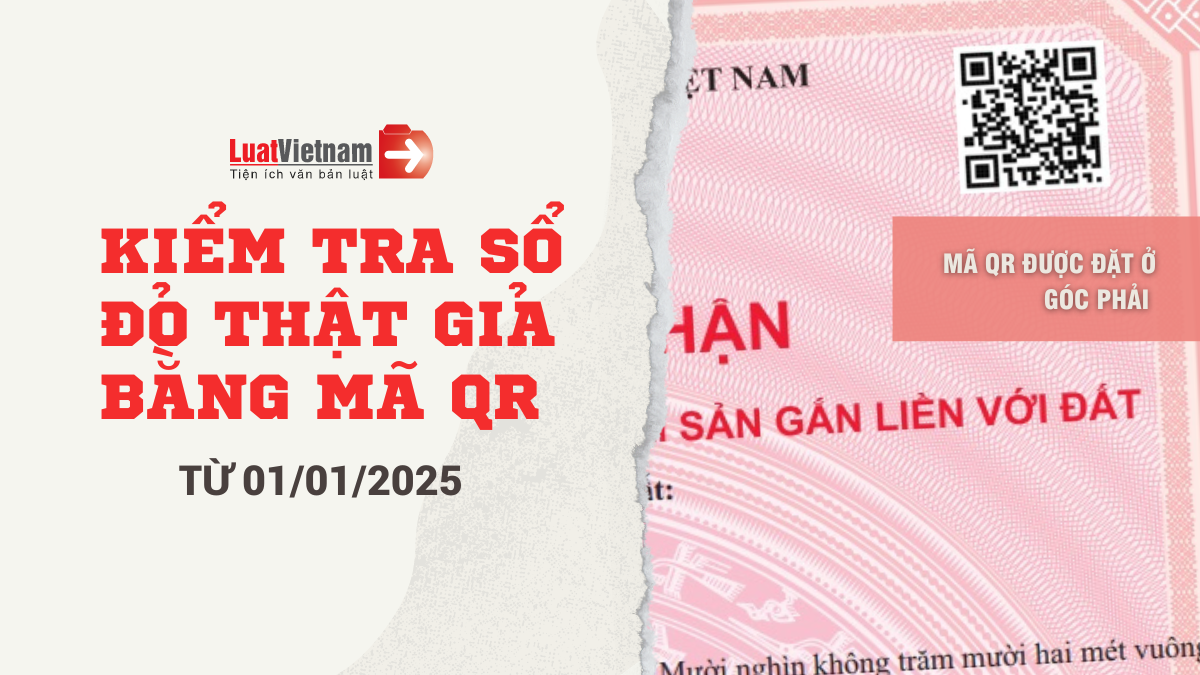 kiểm tra Sổ đỏ thật giả bằng mã QR từ 01/01/2025