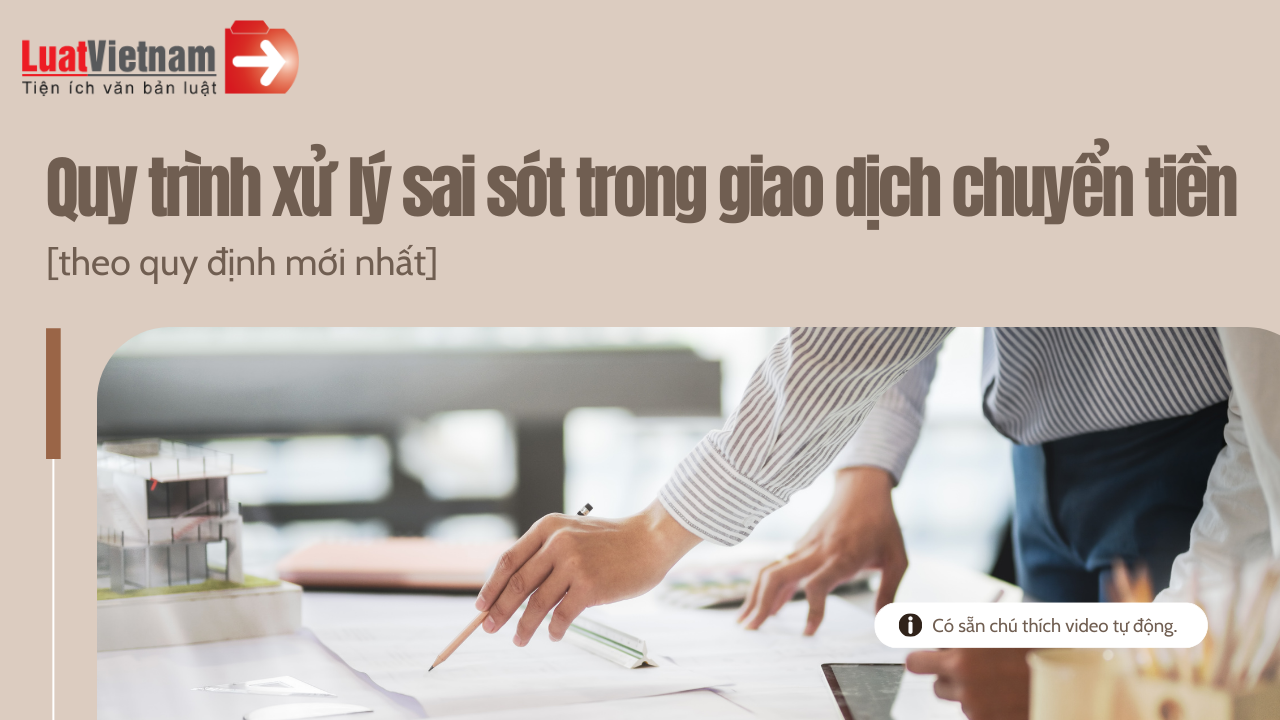 Quy trình xử lý sai sót trong giao dịch chuyển tiền