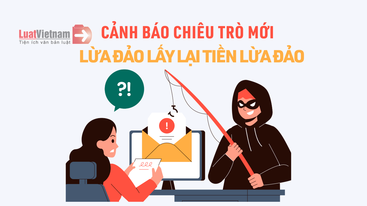 Lừa đảo lấy lại tiền lừa đảo: Chiêu trò mới cần cảnh giác