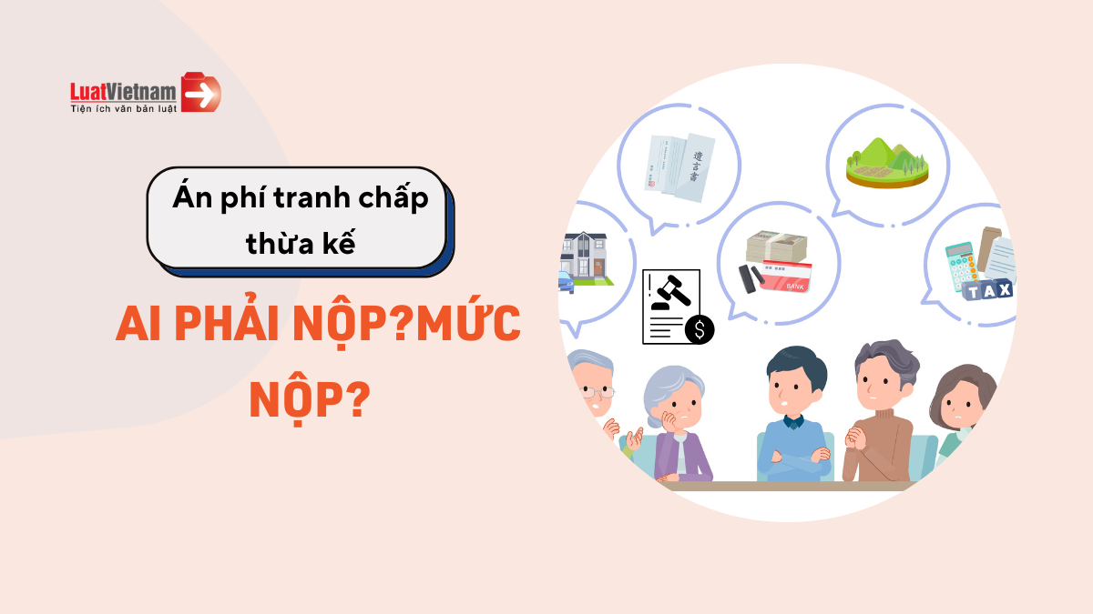 Án phí tranh chấp thừa kế Án phí tranh chấp thừa kế
