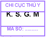 Quyết định 48/2005/QĐ-BNN của Bộ Nông nghiệp và Phát triển nông thôn về việc quy định mẫu dấu kiểm soát giết mổ, tem kiểm tra vệ sinh thú y