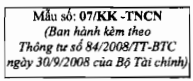 Thông tư 84/2008/TT-BTC của Bộ Tài chính về việc hướng dẫn thi hành một số điều của Luật Thuế thu nhập cá nhân và hướng dẫn Nghị định số 100/2008/NĐ-CP ngày 08/9/2008 của Chính phủ quy định chi tiết một số điều của Luật Thuế thu nhập cá nhân