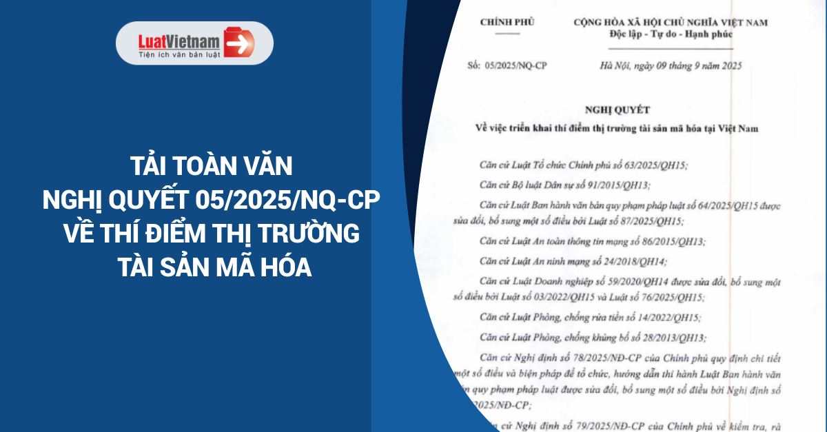 Tải Nghị quyết 05/2025 về thị trường tài sản mã hóa Tải Nghị quyết 05/2025 về thị trường tài sản mã hóa