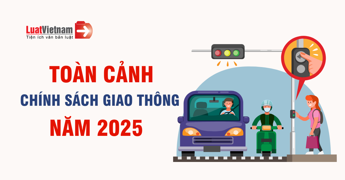 chính sách về giao thông đáng chú ý năm 2025 chính sách về giao thông đáng chú ý năm 2025