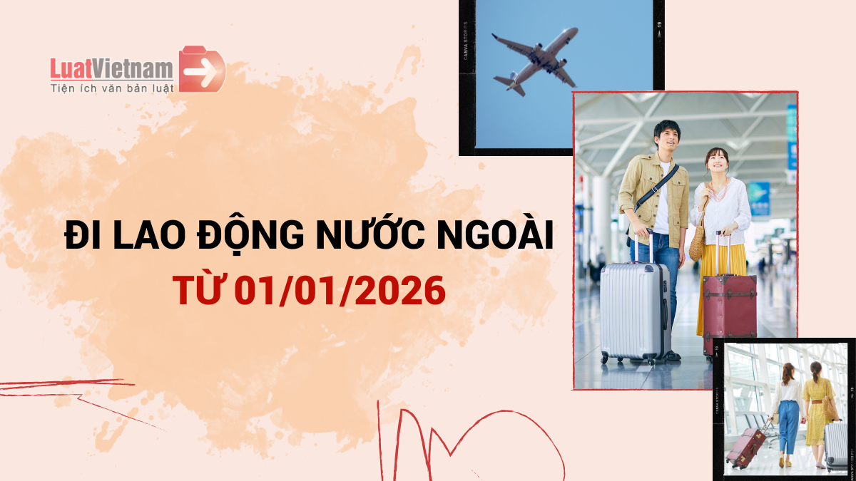 điểm mới về chính sách hỗ trợ vay vốn đi lao động nước ngoài từ 01/01/2026