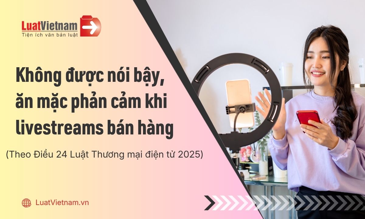 7 điều cần nhớ khi livestream bán hàng từ 01/7/2026 để không phạm luật