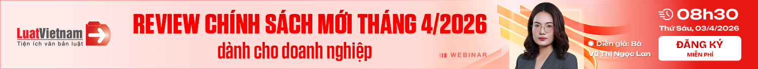 Review Chính sách mới tháng 4/2026