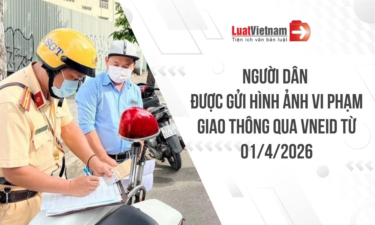Quy định mới về xử lý vi phạm giao thông có hiệu lực từ 01/4/2026, mọi người dân cần biết Quy định mới về xử lý vi phạm giao thông có hiệu lực từ 01/4/2026, mọi người dân cần biết