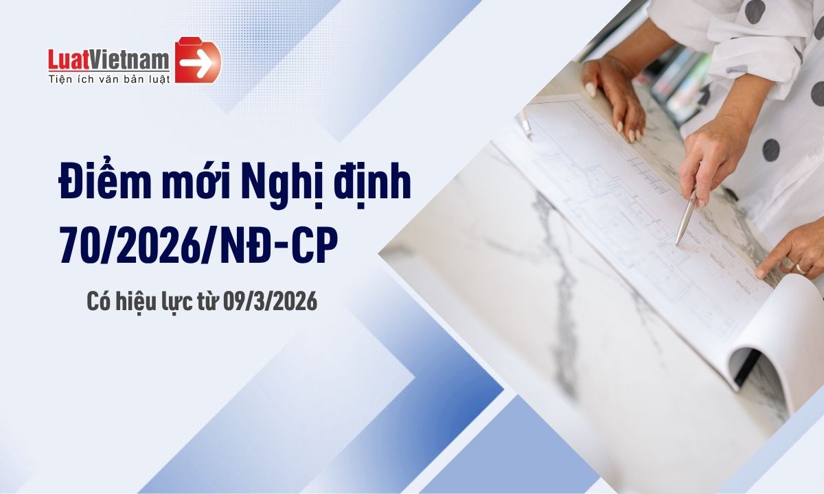 điểm mới Nghị định 70/2026/NĐ-CP điểm mới Nghị định 70/2026/NĐ-CP