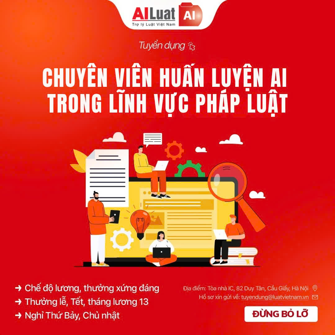 Tuyển dụng: 10 chuyên viên huấn luyện AI trong lĩnh vực pháp luật Tuyển dụng: 10 chuyên viên huấn luyện AI trong lĩnh vực pháp luật
