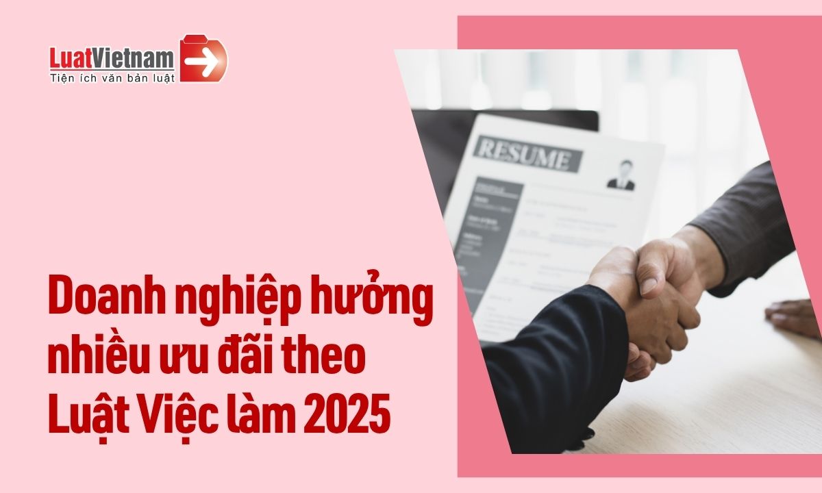 Luật Việc làm 2025 tác động đến doanh nghiệp Luật Việc làm 2025 tác động đến doanh nghiệp