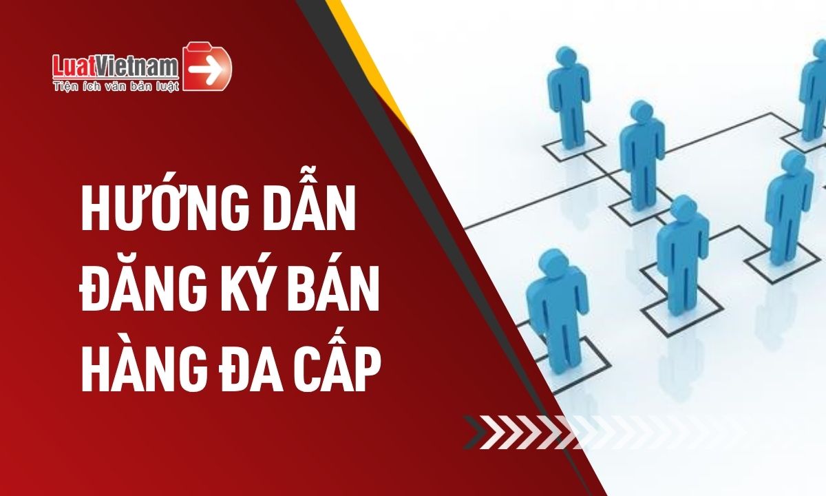 huong-dan-dang-ky-hoat-dong-ban-hang-da-cap-tai-dia-phuong-tu-1-7-2026