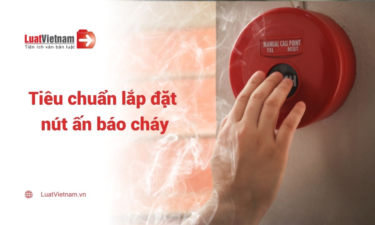 lắp đặt nút ấn báo cháy Nút ấn báo cháy là gì? Có chức năng thế nào?