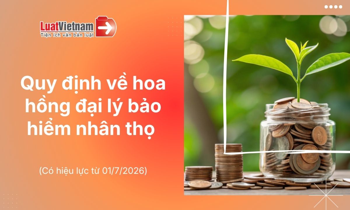 tu-01-01-2027-hoa-hong-dai-ly-bao-hiem-nhan-tho-toi-da-bao-nhieu