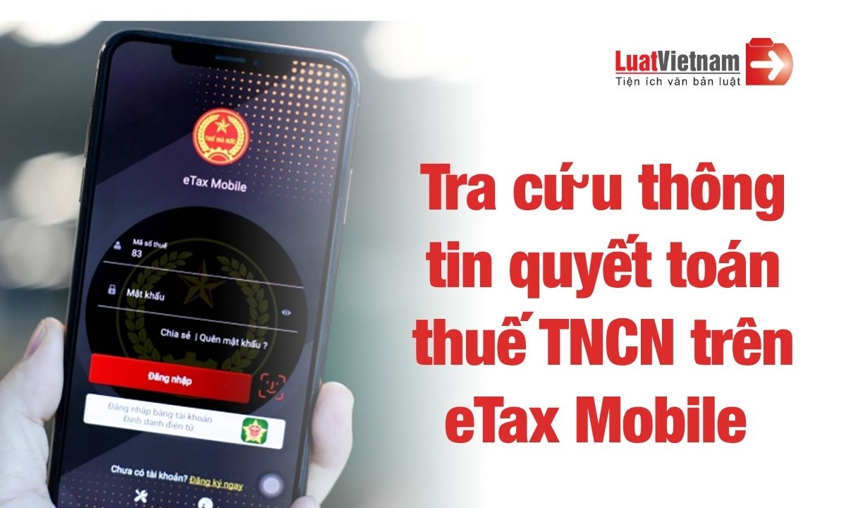 huong-dan-tra-cuu-thong-tin-quyet-toan-thue-tncn-tren-etax-mobile