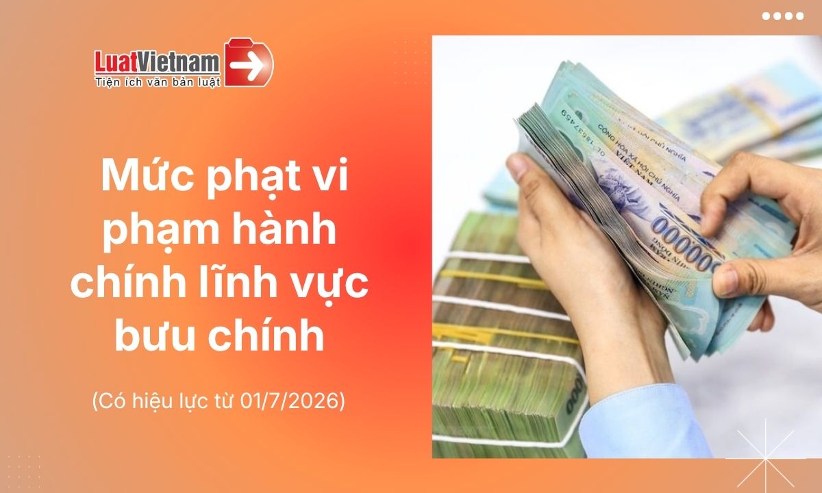 tong-hop-muc-phat-vi-pham-hanh-chinh-linh-vuc-buu-chinh-tu-01-7-2026