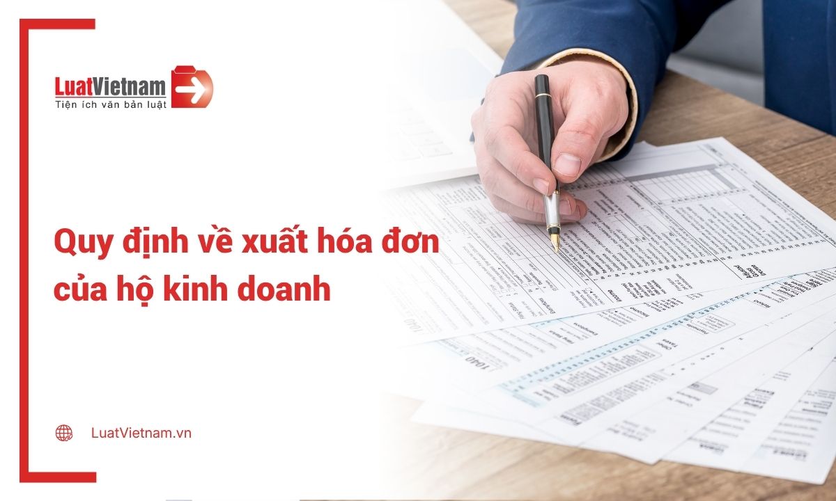 Hộ kinh doanh không có hóa đơn đầu vào có cần xuất hóa đơn đầu ra không? Hộ kinh doanh không có hóa đơn đầu vào có cần xuất hóa đơn đầu ra không?