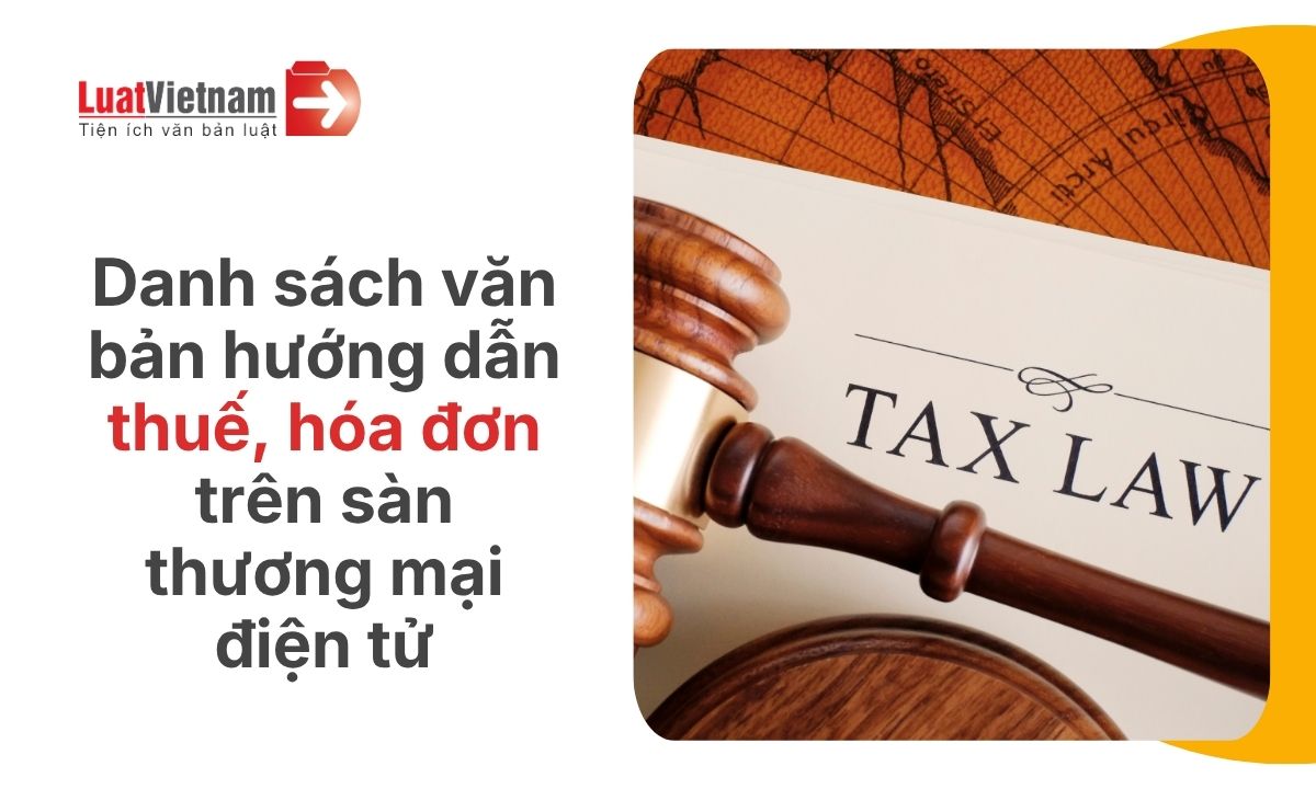 tong-hop-van-ban-huong-dan-thue-hoa-don-tren-san-thuong-mai-dien-tu