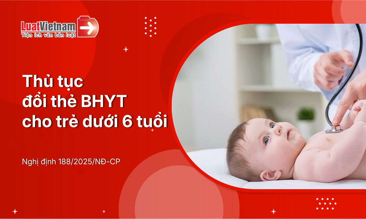 Thủ tục đổi thẻ BHYT cho trẻ dưới 6 tuổi mới nhất Thủ tục đổi thẻ BHYT cho trẻ dưới 6 tuổi mới nhất