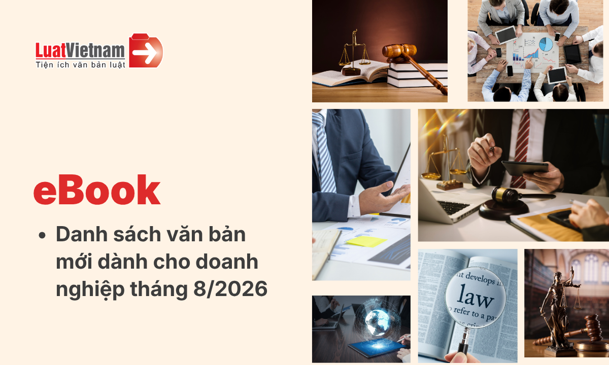 Ebook Danh sách văn bản mới dành cho doanh nghiệp tháng 8/2026 Ebook Danh sách văn bản mới dành cho doanh nghiệp tháng 8/2026