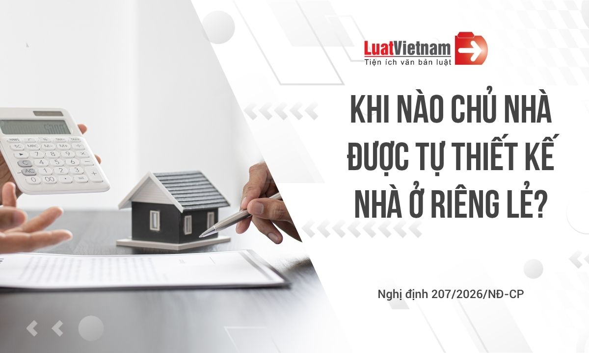 Chủ nhà được tự thiết kế nhà ở riêng lẻ trong trường hợp nào? Chủ nhà được tự thiết kế nhà ở riêng lẻ trong trường hợp nào?