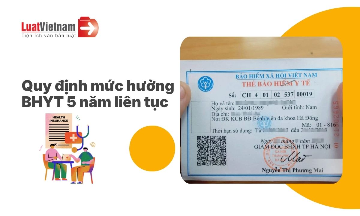 Mức hưởng BHYT 5 năm liên tục Mức hưởng BHYT 5 năm liên tục