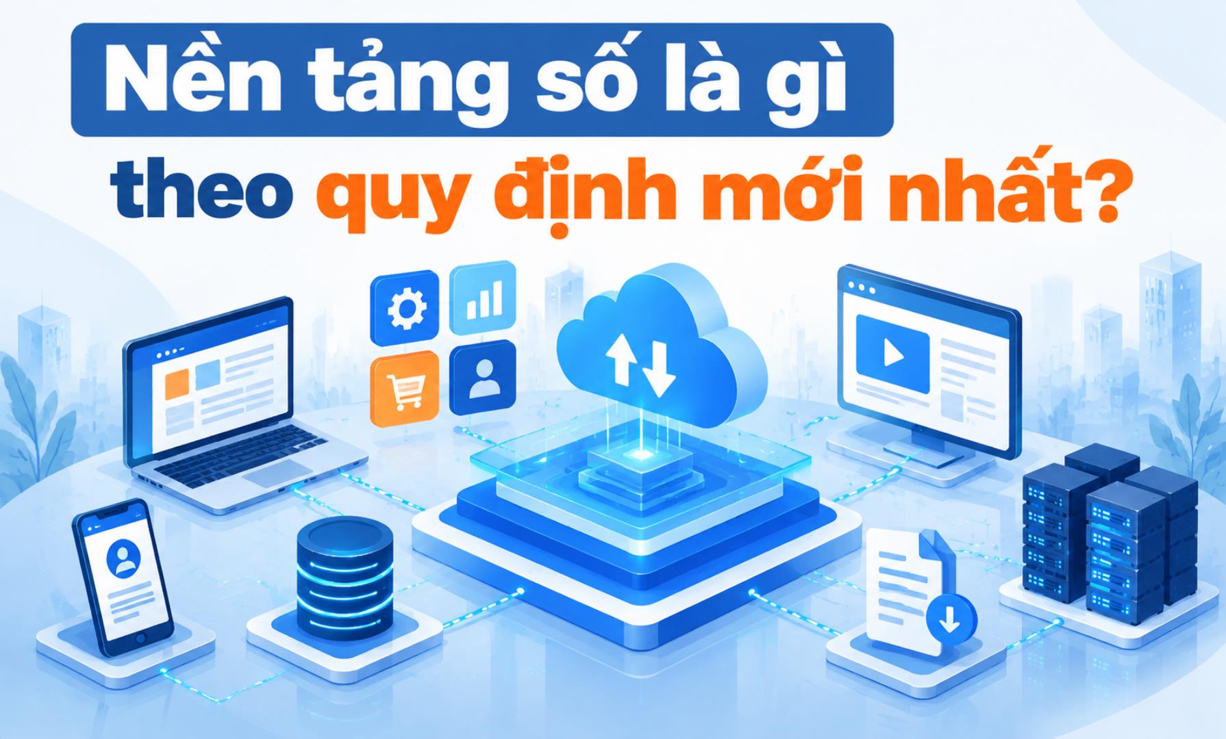 Nền tảng số là gì theo quy định mới nhất?